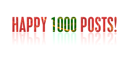  Happy 1000 Posts! 